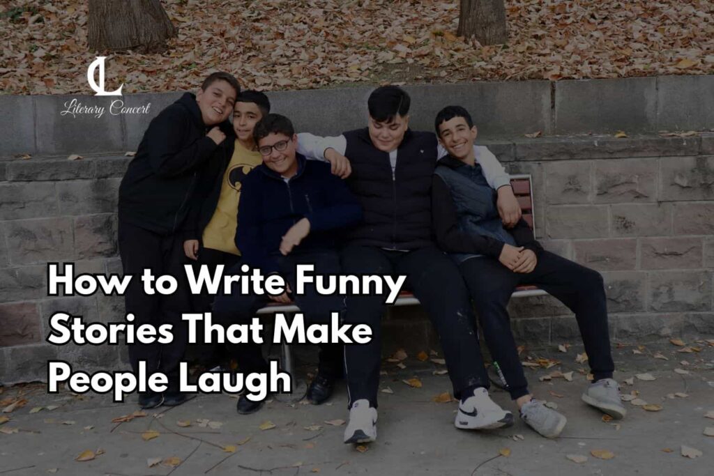 How to Write Funny Stories That Make People Laugh